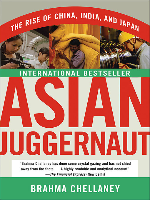 Title details for Asian Juggernaut by Brahma Chellaney - Wait list